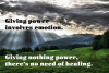 Give NOTHING Power!